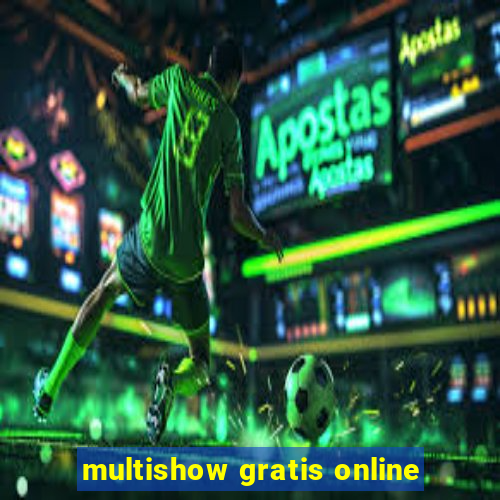 multishow gratis online